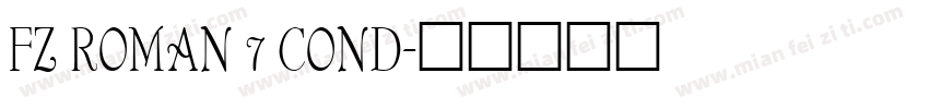 FZ ROMAN 7 COND字体转换
